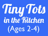 Tiny Tots in the Kitchen